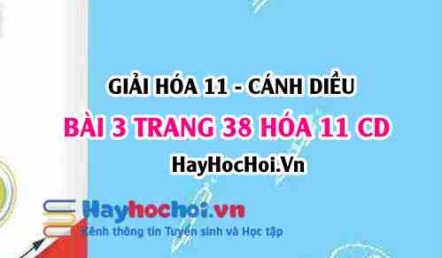 Giải bài 3 trang 38 Hóa 11 Cánh Diều SGK